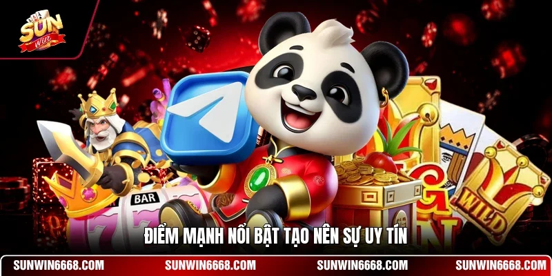 SUNWIN 18 Sunwin Điểm mạnh nổi bật tạo nên sự uy tín