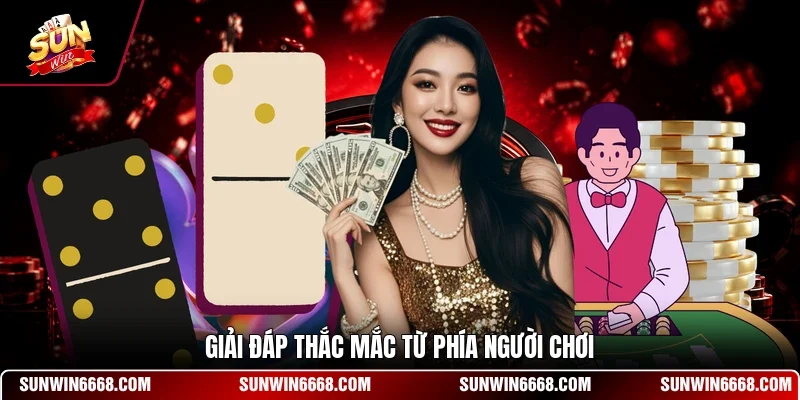 SUNWIN 19 Sunwin Giải đáp thắc mắc từ phía người chơi